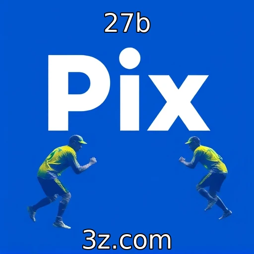 27b Como o Pix Transformou as Apostas Online no Brasil
