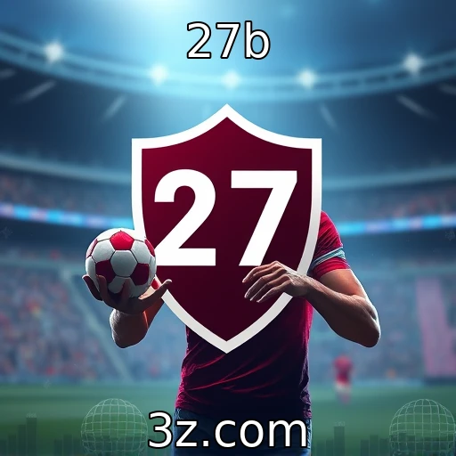 27b Apostas Esportivas: Estratégias para Maximizar Seus Lucros em 2025